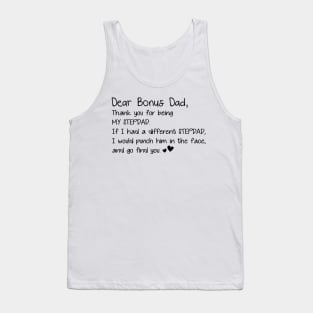 Dear Bonus Dad Thanks For Being My Stepdad Father_s Day Tee Tank Top